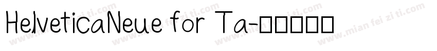 HelveticaNeue for Ta字体转换